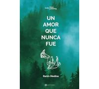Un amor que nunca fue: Edición 5to aniversario
