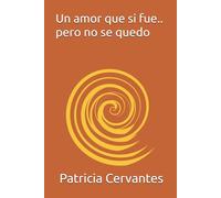 Un amor que si fue.. pero no se quedo