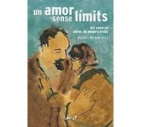 Un Amor Sense Límits : Les Catorze Obres De Misericòrdia
