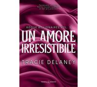 Un amore irresistibile - Tracie Delaney - Triskell Edizioni - ebook (ePub) - Livre