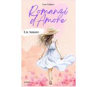 Un Amore: Le vie dell'amore sono infinite