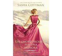 Un amore proibito per una Signora: Un romanzo storico