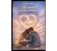 Un Amore Senza Tempo: Vivere e attraversare il lutto perinatale