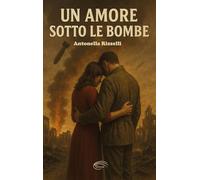 Un amore sotto le bombe