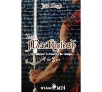 Un amour à travers le temps: Les MacKintosh (tome 2) - nouvelle version