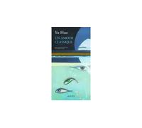 Un amour classique - Xianshi yi zhong; Gudian aiqing; Ci wen xiangei shaonü Yang Liu; Ouran shijian - Hua Yu - Actes sud - broché - Roman