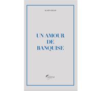 Un amour de banquise - Alain Gillis - Selena - broché - Roman