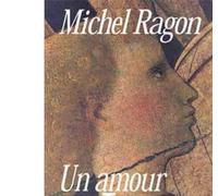 Un amour de Jeanne - Michel Ragon - Albin Michel - broché - Roman