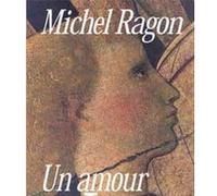 Un amour de Jeanne Michel Ragon (Auteur)