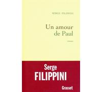 Un amour de Paul - Serge Filippini - Grasset - broché - Roman