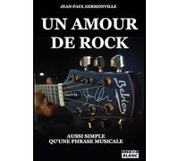 Un amour de rock Aussi simple qu'une phrase musicale