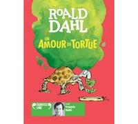 Un Amour de tortue Roald Dahl (Auteur), Henri Robillot (Traduction)
