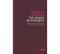 Un amour de transfert. Journal de mon contrôle avec Lacan 1974-1981