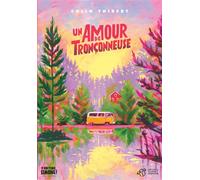 Un amour de tronçonneuse - Thibert Colin - Thierry Magnier Eds - broché - Roman junior