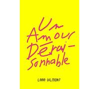 Un amour déraisonnable: Une romance psychologique intense entre amour interdit, transformation personnelle et seconde chance