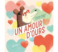 Un amour d'ours - Stéphane Servant - Didier Jeunesse - broché - Album jeunesse