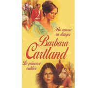 Un amour en danger, suivi de " La Princesse oubliée"