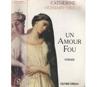 Un amour fou - Prix Maison de la Presse 1991