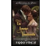 Un Amour Inattendu: Romance Historique De La Régence