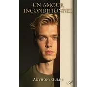 Un amour inconditionnel - Anthony Guler - Atramenta - broché - Roman