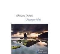 Un amour infini - Ghislaine Dunant - Albin Michel - ebook (ePub) - Roman