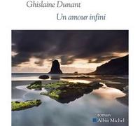 Un amour infini: Sélections Prix Goncourt et Médicis