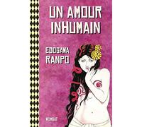 Un amour inhumain & autres histoires étranges