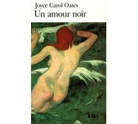 Un Amour noir - Joyce Carol Oates - Gallimard - Poche - Roman