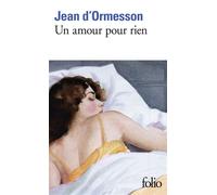 Jean D'Ormesson – Un amour pour rien – Gallimard