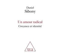 Un Amour Radical - Croyance Et Identité