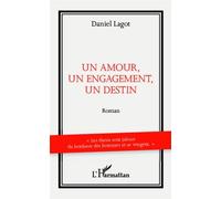 Un Amour, Un Engagement, Un Destin