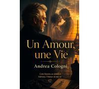 Un Amour, une Vie: Cette histoire est dédiée à Fabrizia.