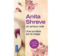 Un amour volé suivi de Une lumière sur la neige