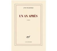 Anne Wiazemsky – Un an après – Roman – Broché – Gallimard