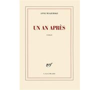 Anne Wiazemsky – Un an après – Roman – Broché – Gallimard