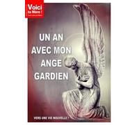 Collectif – Un an avec mon ange gardien – Vers une vie nouvelle !