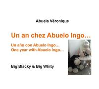 Un an chez abuelo ingo... : un año con abuelo ingo - one year with abuelo ingo
