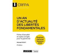 Un an d'actualité des libertés fondamentales CRFPA - Examen national Session 2022 - fiches d'actualité et sujets corrigés pour le grand oral - Michaël Poyet - Lgdj - broché - Scolaire / Universitaire
