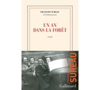 Un an dans la forêt - François Sureau - Gallimard - broché - Roman