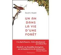 Un an dans la vie d'une forêt David G. Haskell (Auteur), Thierry Piélat (Traduction)