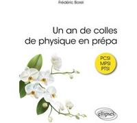 Un an de colles de physique en prépa: PCSI, MPSI, PTSI