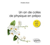 Un An De Colles De Physique En Prépa - Pcsi, Mpsi, Ptsi