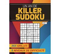 Un an de killer sudoku - 365 grilles, 5 niveaux de difficulté: No 1