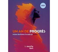 Un an de progrès: Archives décoiffantes d’un monde qui accélère