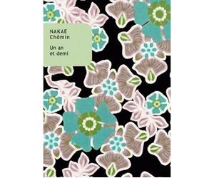 Un An et demi Un an et demi, suite - Nakae Chômin - Belles Lettres - broché - Essai