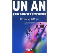 Un an pour sauver l'entreprise - Eliyahu M. Goldratt - Afnor - broché - Etude