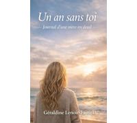Un an sans toi: Journal d’une mère en deuil