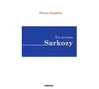 Un an sous Sarkozy