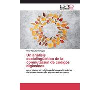 Un Análisis Sociolingüístico De La Conmutación De Códigos Diglosicos