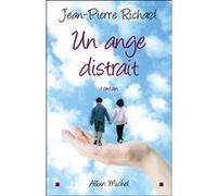 Un ange distrait - Jean-Pierre Richard - Albin Michel - broché - Roman